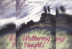 Synopsis and Read the Novel Wuthering Heights, Classic Story of Love Between Wealthy Orphan and Fierce